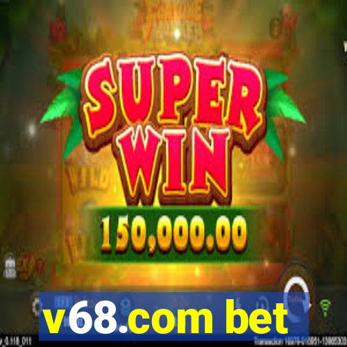 v68.com bet